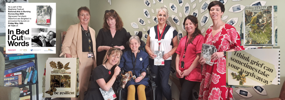 an image of artist Corina Duyn at the launch of her book, In Bed I Cut words. Pictured with Caru Regional Lead, Janet Tobin Martin, and staff from Signacare Nursing Home in Waterford